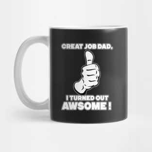 great job dad Mug